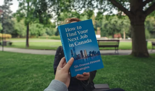 How to Find Your Next Job in Canada: Six Proven Strategies